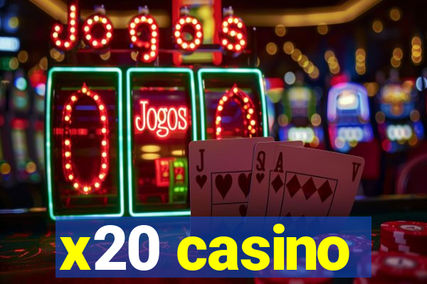 x20 casino